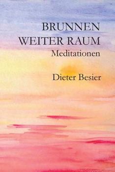 Paperback Brunnen Weiter Raum: Meditationen [German] Book