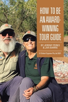 Paperback How to Be an Award-Winning Tour Guide Book