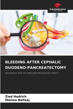 Paperback Bleeding After Cephalic Duodeno-Pancreatectomy Book