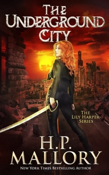 The Underground City - Book #2 of the Lily Harper
