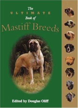 Hardcover The Ultimate Book of Mastiff Breeds Book