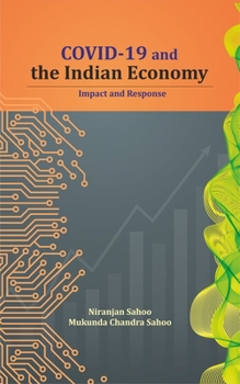Hardcover Covid-19 and the Indian Economy: Impact and Response Book