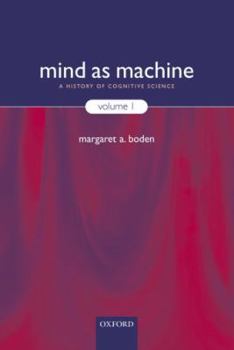 Hardcover Mind as Machine: A History of Cognitive Science Book