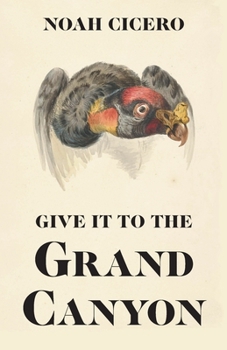 Paperback Give It to the Grand Canyon Book