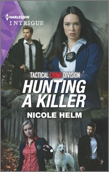 Hunting a Killer - Book #4 of the Tactical Crime Division: Traverse City
