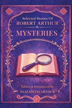 Paperback Selected Stories of Robert Arthur: Mysteries Book
