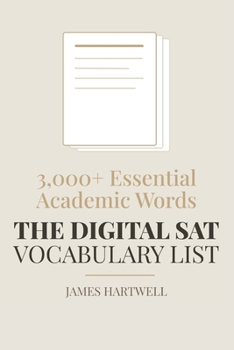 Paperback The Digital SAT Vocabulary List: 3,000+ Essential Academic Words Book