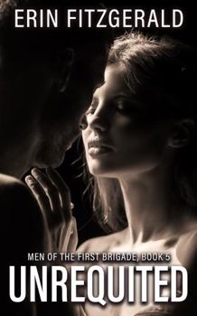 Paperback Unrequited (Men of the First Brigade) Book