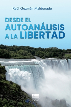 Paperback Desde el autoanálisis a la libertad [Spanish] Book