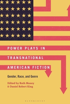 Power Plays in Transnational American Fiction : Gender, Race, and Genre