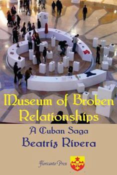 Paperback Museum of Broken Relationships: A Cuban Saga Book
