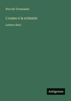 Paperback L'uomo e la scimmia: Lettere dieci [Italian] Book