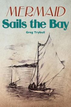 Mermaid Sails the Bay