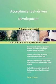 Paperback Acceptance test?driven development: A Hands-On Tutorial Book