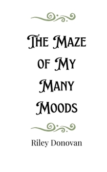 Paperback The Maze of My Many Moods Book