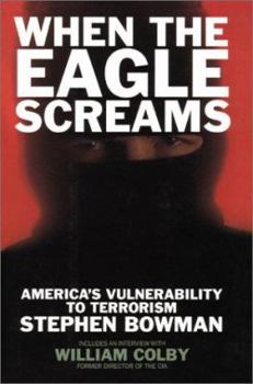 Paperback When the Eagle Screams: America's Vulnerability to Terrorism Book