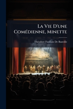 Paperback La Vie D'une Comédienne, Minette [French] Book
