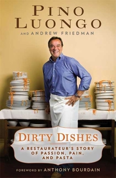 Hardcover Dirty Dishes: A Restaurateur's Story of Passion, Pain, and Pasta Book