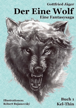 Paperback Der Eine Wolf: Eine Fantasysaga [German] Book