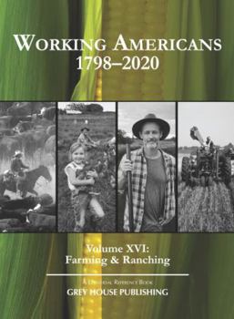 Hardcover Working Americans, 1880-2020: Vol. 16: Farming & Ranching: Print Purchase Includes Free Online Access Book
