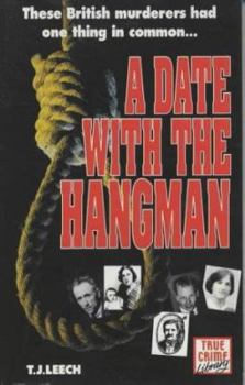 Paperback A Date with the Hangman (True Crime Library) Book