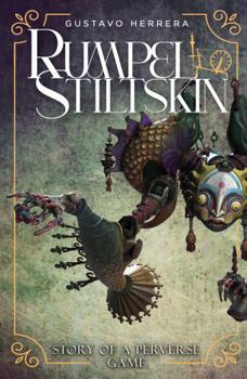 Hardcover RUMPELSTILTSKIN: Story of A Perverse Game Book