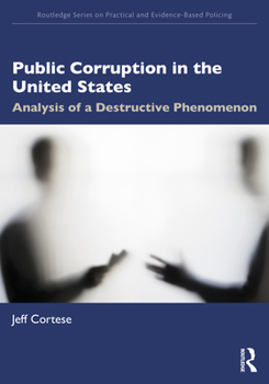 Paperback Public Corruption in the United States: Analysis of a Destructive Phenomenon Book