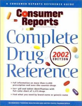 Hardcover Consumer Reports Complete Drug Ref. 2002 (Same as Usp Di 2002 Advice for the Patient) Book