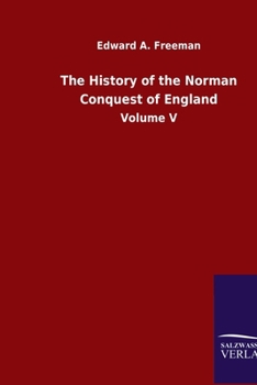 Paperback The History of the Norman Conquest of England: Volume V Book