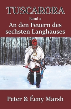 Paperback Tuscarora: An den Feuern des sechsten Langhauses [German] Book