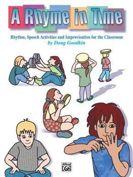 Paperback A Rhyme in Time: Rhythm, Speech Activities, and Improvisation for the Classroom Book
