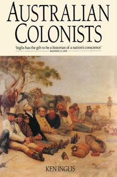 Paperback The Australian Colonists: Exploration of Social History 1788-1870 Book