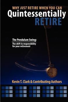 Hardcover Why Just Retire When You Can Quintessentially Retire Book