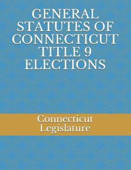 Paperback General Statutes of Connecticut Title 9 Elections Book