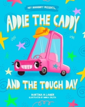 Paperback Addie the Caddy and the Tough Day Book