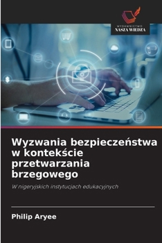 Wyzwania bezpieczenstwa w kontekscie przetwarzania brzegowego (Polish Edition)