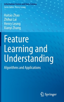 Hardcover Feature Learning and Understanding: Algorithms and Applications Book