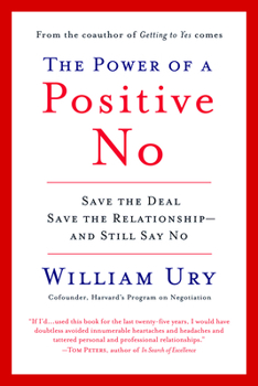 Paperback The Power of a Positive No: How to Say No and Still Get to Yes Book