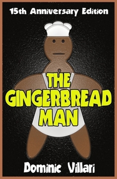 The Gingerbread Man - 15th Anniversary Edition: Updated and Enhanced with Bonus Content