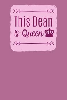 Paperback This Dean Is Queen: Notebook For The Sassy Organised And Busy College Dean Book