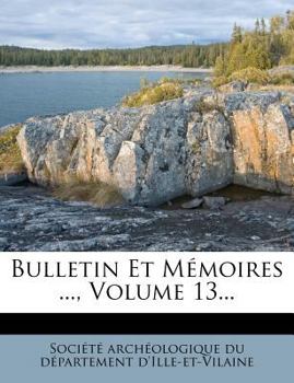 Paperback Bulletin Et M?moires ..., Volume 13... [French] Book