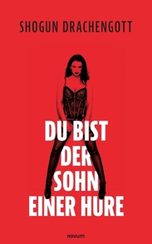 Paperback Du bist der Sohn einer Hure [German] Book
