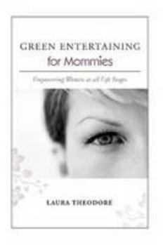 Paperback GREEN ENTERTAINING for Mommies Book