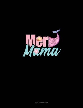 Paperback Mer Mama: 4 Column Ledger Book