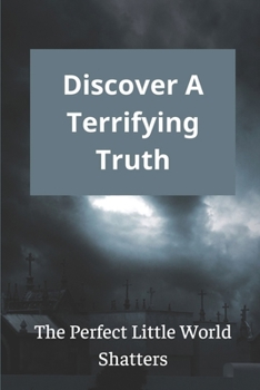 Paperback Discover A Terrifying Truth: The Perfect Little World Shatters: Science Fiction Book