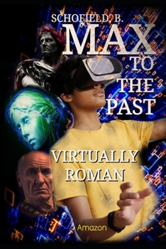 Paperback Max To The Past: Virtually Roman Book