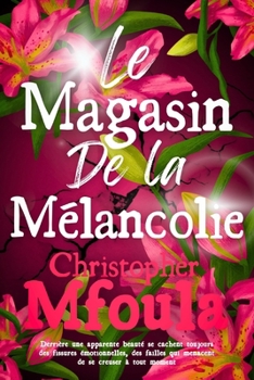 Paperback Le magasin de la mélancolie [French] Book