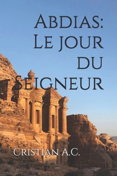 Abdias : Le jour du Seigneur et la restauration de Sion