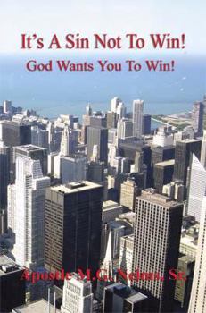 Paperback It's A Sin Not To Win! - God Wants You To Win! Book