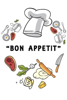 Paperback kitchen Notebook "Bon appetit": Recipes Notebook/Journal Gift 120 page, Lined, 6x9 (15.2 x 22.9 cm) Book